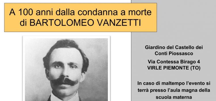 DA VIRLE A BOSTON: a 100 anni dalla condanna a morte di Bartolomeo Vanzetti